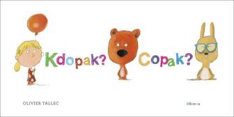 Kdopak? Copak?